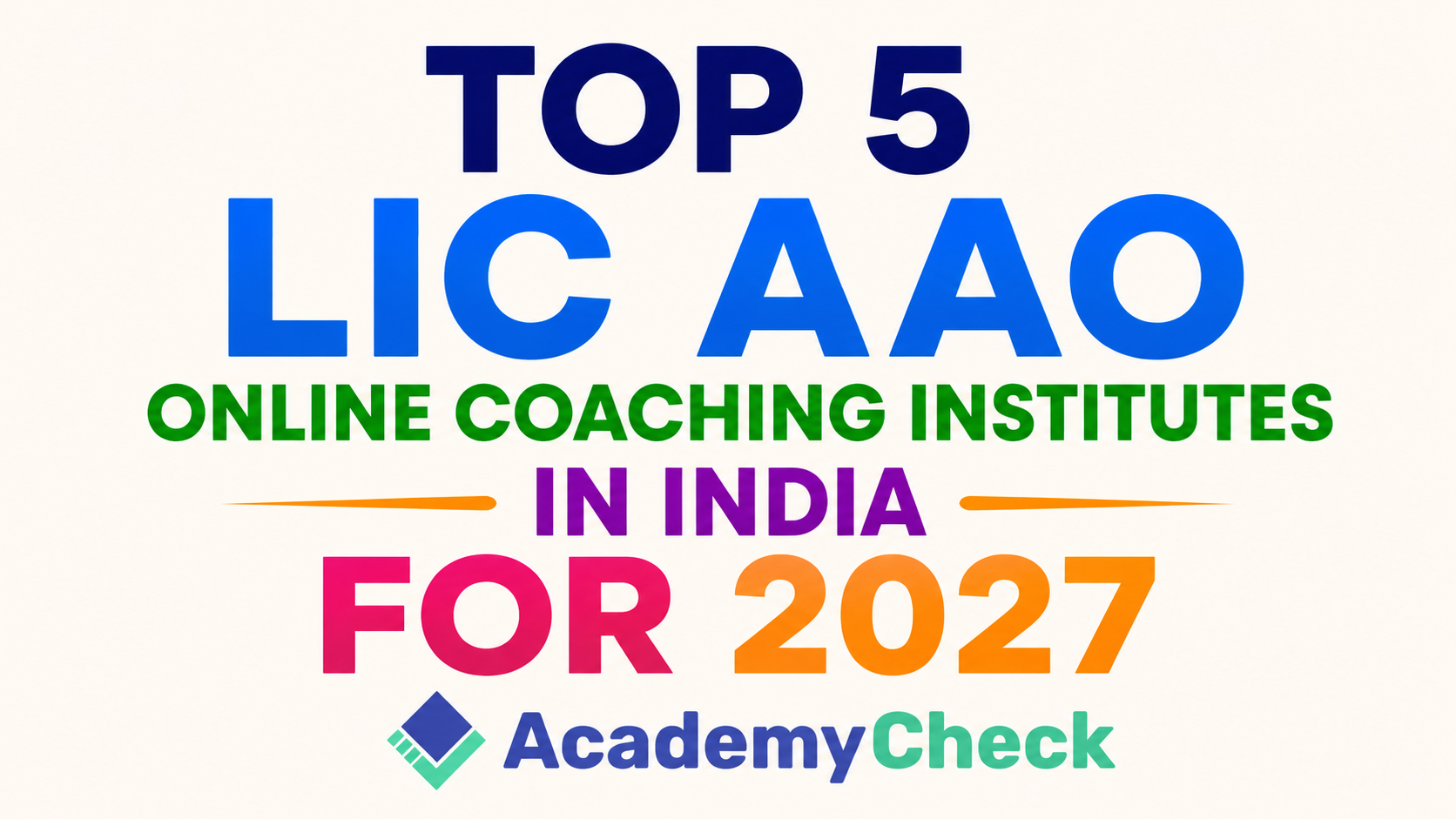 India’s Top 5 LIC AAO Online Coaching Institutes for 2027